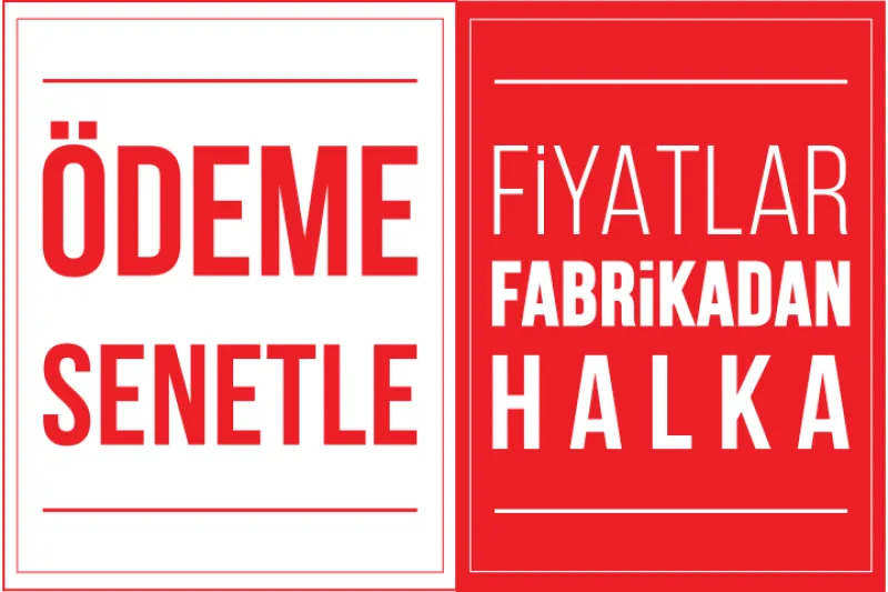Ödeme Senetle Fiyatlar Fabrikadan Halka